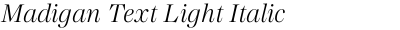 Madigan Text Light Italic